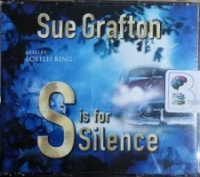 S is for Silence written by Sue Grafton performed by Lorelei King on CD (Abridged)